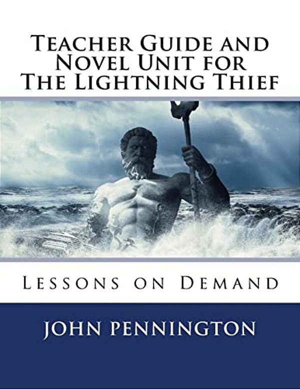 Teacher Guide And Novel Unit For The Lightning Thief: Lessons On Demand-..