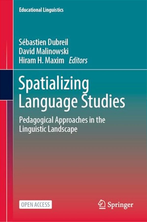 Spatializing Language Studies: Pedagogical Approaches In The Linguistic Landscape-..