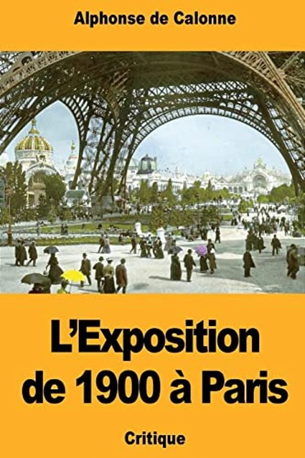 L'Exposition De 1900 À Paris-..