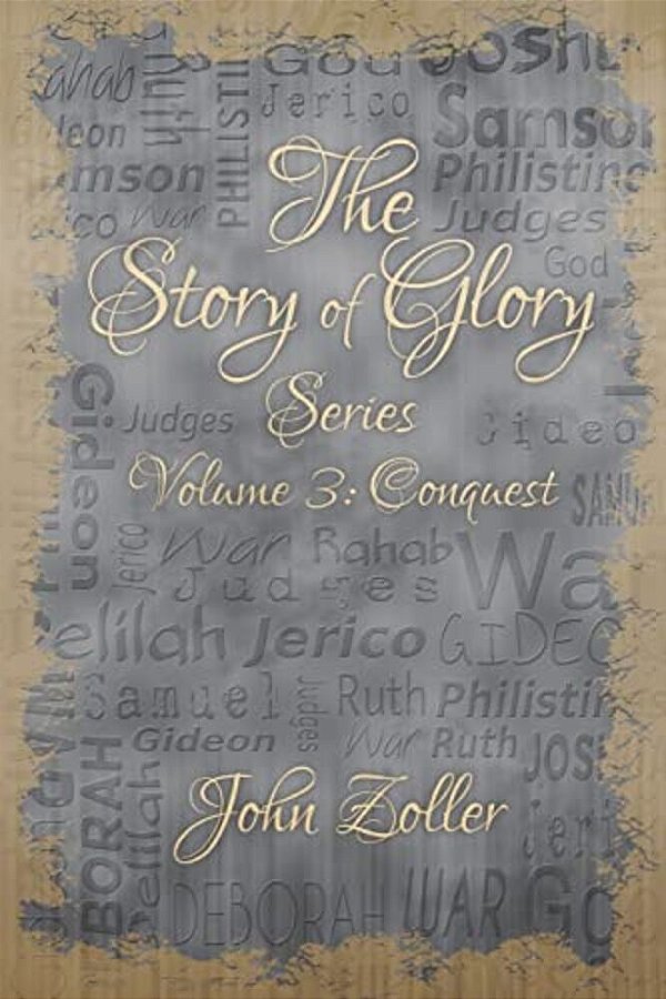 The Story Of Glory: Volume 3: Conquest-..