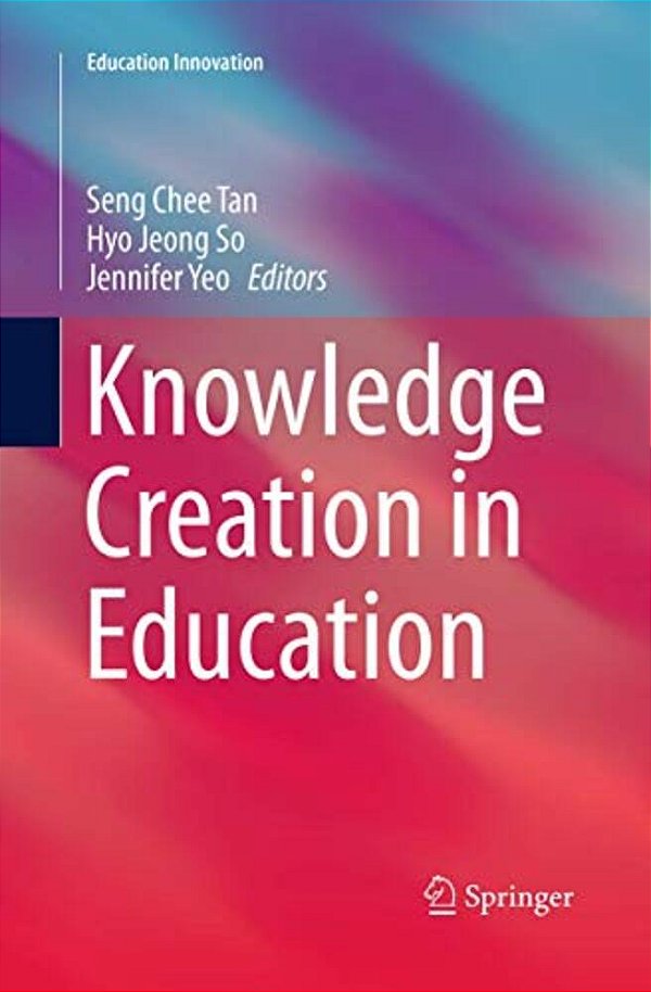 Knowledge Creation In Education-..