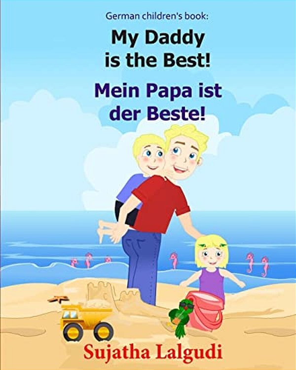 German Children's Book: My Daddy Is The Best. Mein Papa Ist Der Beste: German Books For Children.(bilingual Edition) English German Children's-..