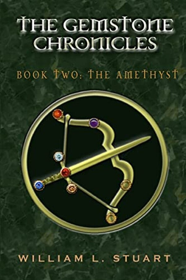 The Gemstone Chronicles Book Two: The Amethyst-..