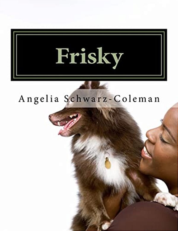 Frisky: Finds His Forever Homr-..