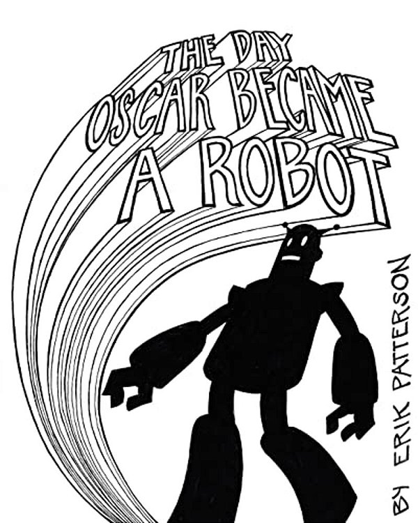 The Day Oscar Became A Robot-..