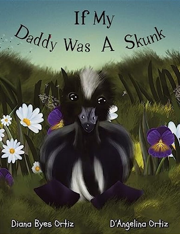 If My Daddy Was A Skunk-..