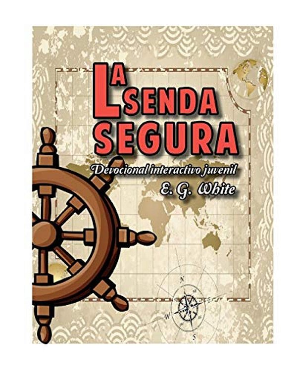 La Senda Segura: Devocional Interactivo Juvenil-..