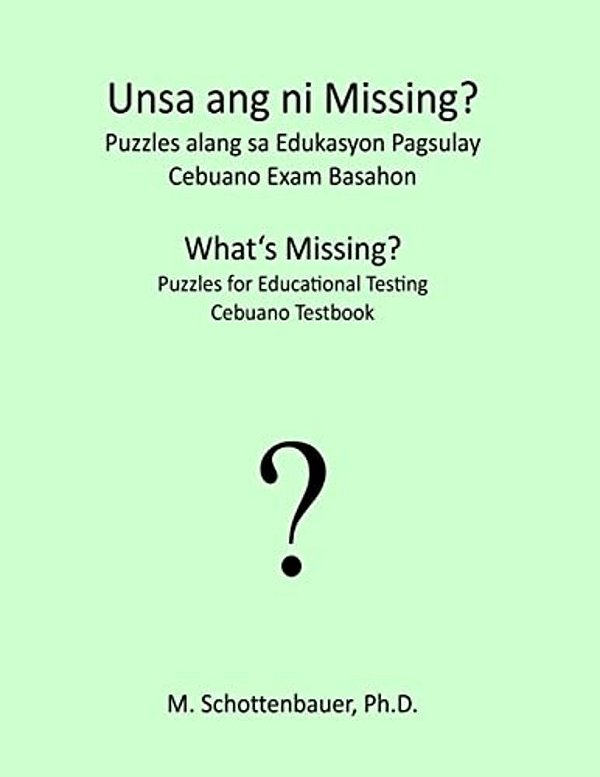 What's Missing? Puzzles For Educational Testing: Cebuano Testbook-..