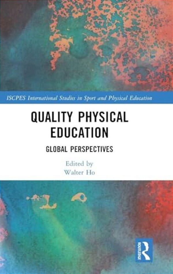 Quality Physical Education: Global Perspectives-..
