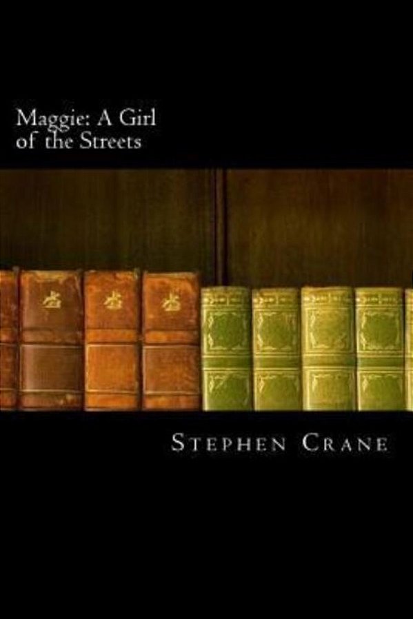 Maggie: A Girl Of The Streets-..
