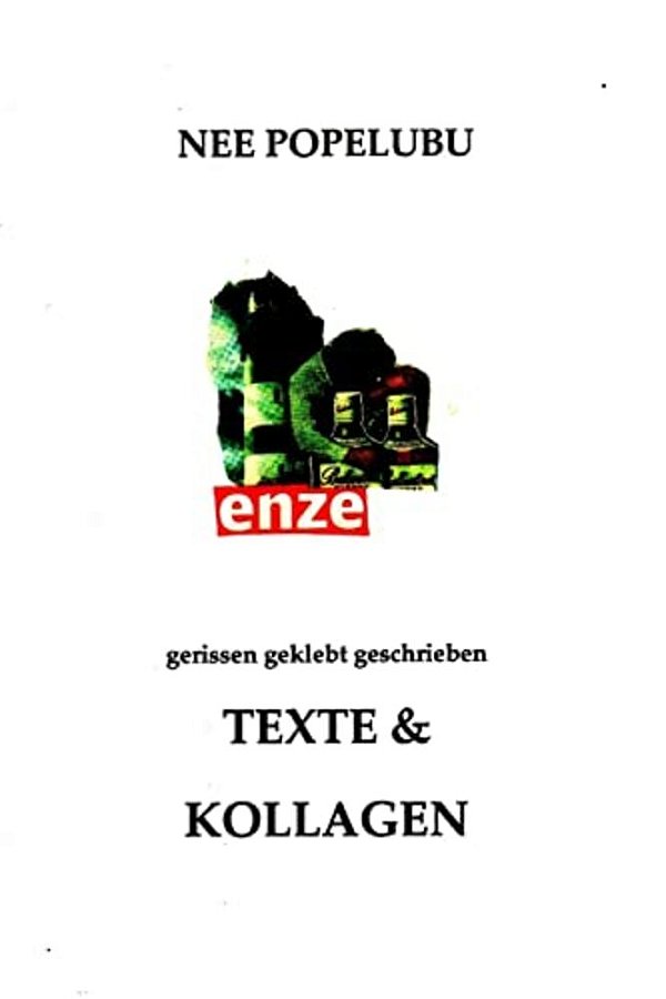 Gerissen Geklebt Geschrieben: Texte & Kollagen-..