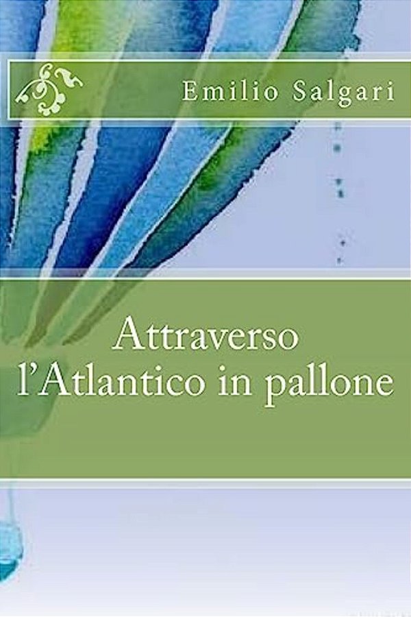 Attraverso L'Atlantico In Pallone-..