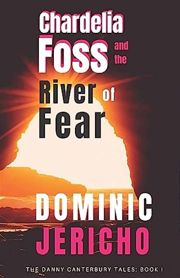 Chardelia Foss And The River Of Fear-..