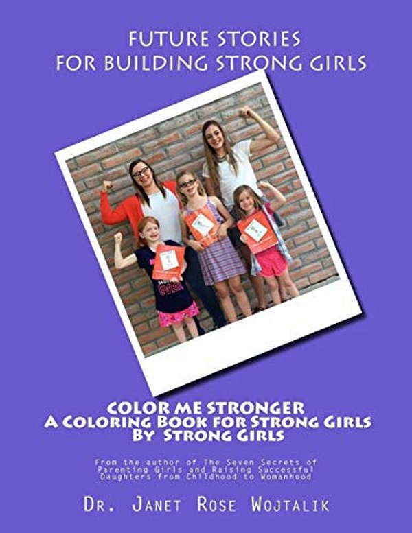 Color Me Stronger A Coloring Book For Strong Girls By Strong Girls-..