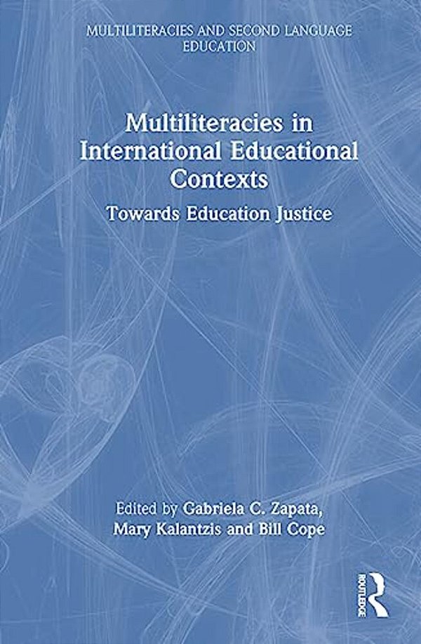 Multiliteracies In International Educational Contexts: Towards Education Justice-..