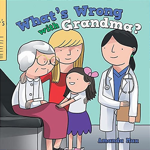What's Wrong With Grandma?-..