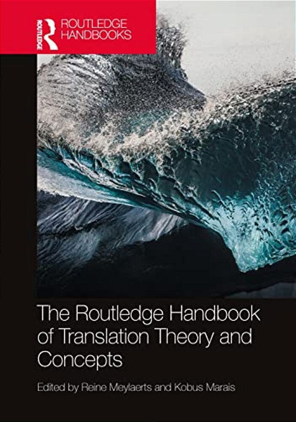 The Routledge Handbook Of Translation Theory And Concepts-..