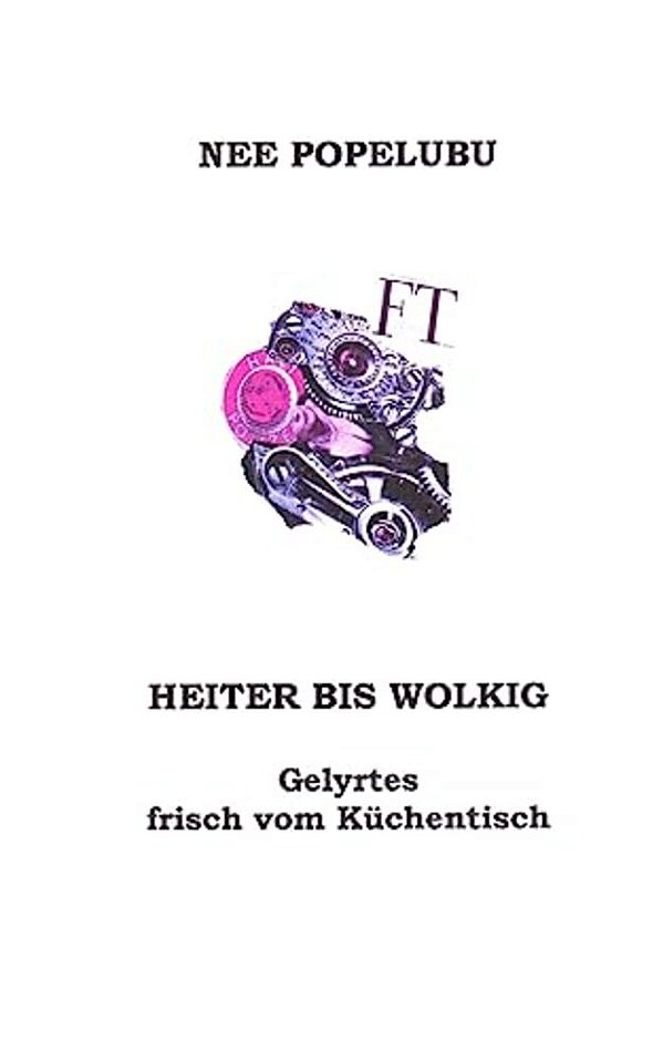 Heiter Bis Wolkig, Gelyrtes Frisch Vom Kuechentisch-..
