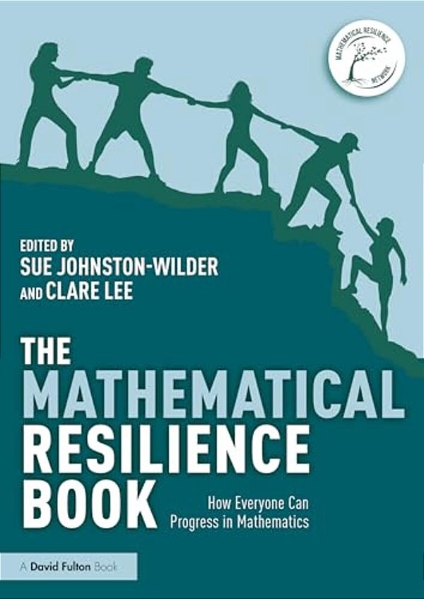 The Mathematical Resilience Book: How Everyone Can Progress In Mathematics-..