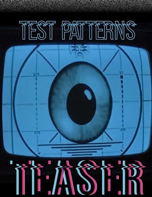Test Patterns Teaser: Special Edition-..