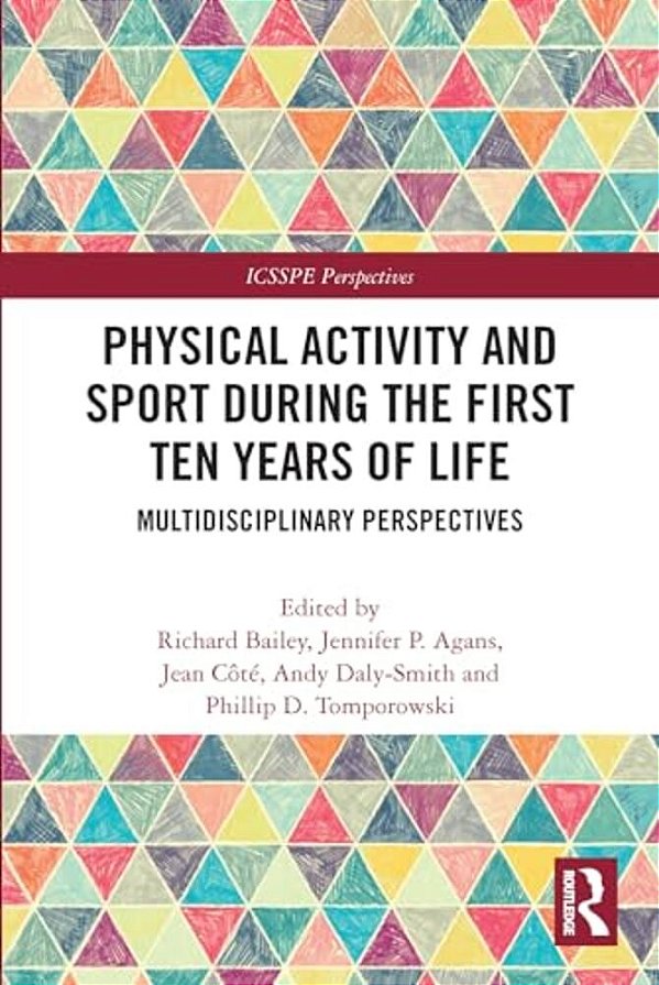 Physical Activity And Sport During The First Ten Years Of Life: Multidisciplinary Perspectives-..