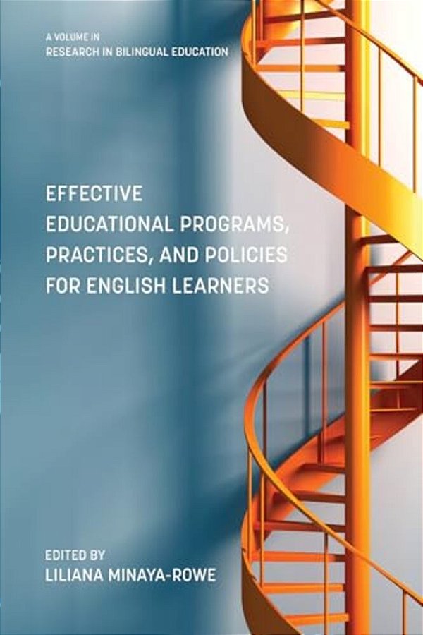 Effective Educational Programs, Practices, And Policies For English Learners-..