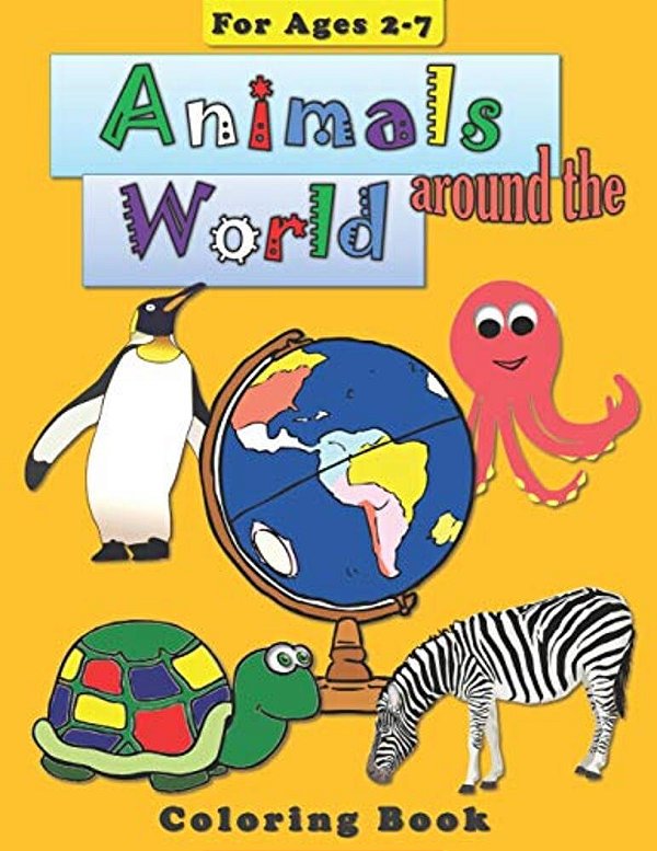 Animals Around The World: Coloring Book For Children-..