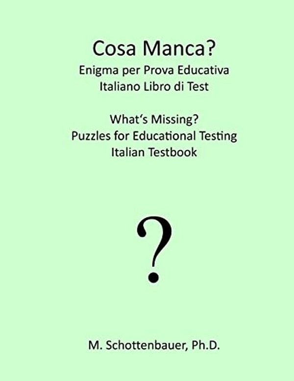Cosa Manca? Enigma Per Prova Educativa: Italiano Libro Di Test-..