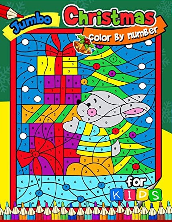 Jumbo Christmas Color By Number For Kids: Merry X'Mas Coloring For Children, Boy, Girls, Kids Ages 2-4,3-5,4-8 (Santa, Snowman And Reindeer)-..