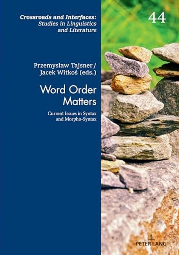 Word Order Matters: Current Issues In Syntax And Morpho-Syntax-..