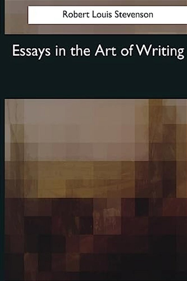 Essays In The Art Of Writing-..