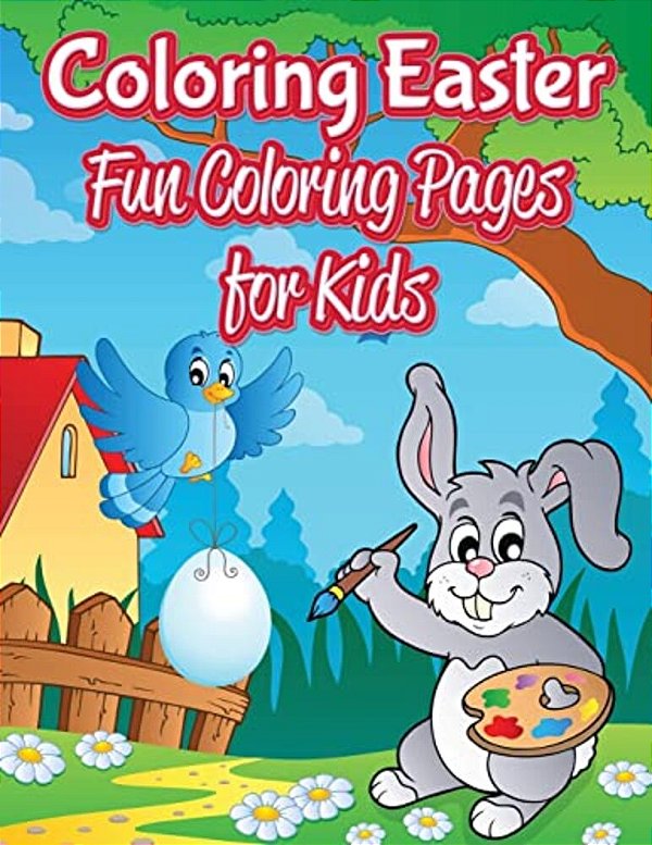 Coloring Easter Fun: Coloring Pages For Kids: Coloring & Activity Book-..