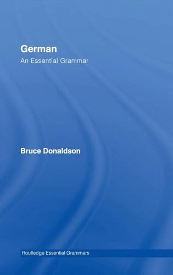 German: An Essential Grammar-..