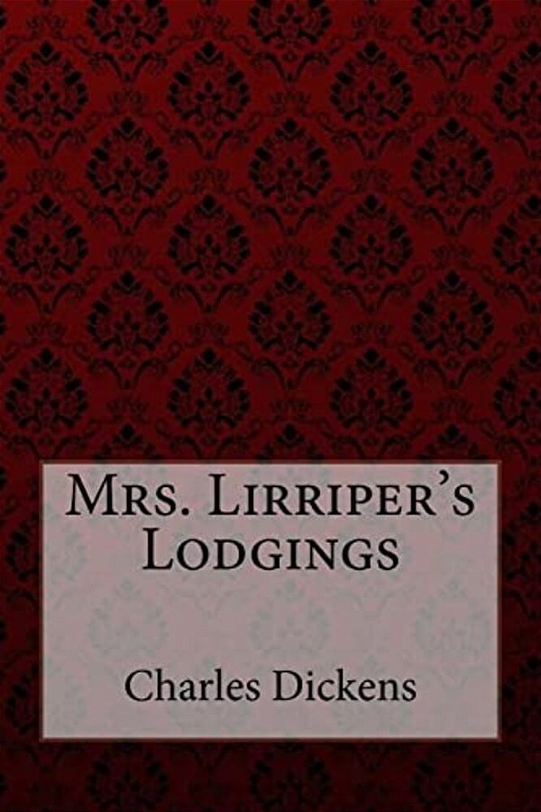 Mrs. Lirriper's Lodgings Charles Dickens-..