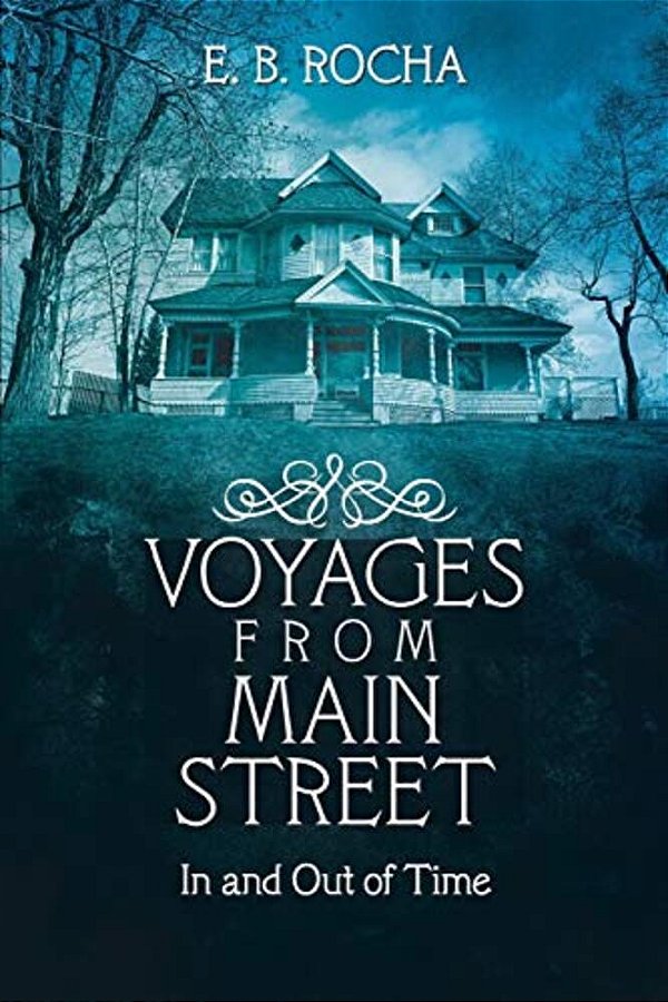 Voyages From Main Street: In And Out Of Time-..