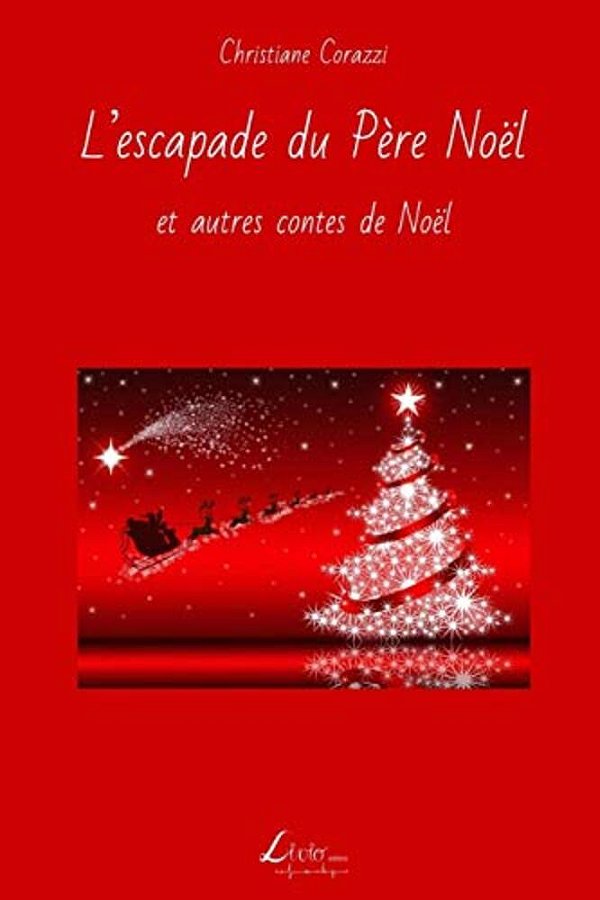 L'Escapade Du Père Noël Et Autres Contes De Noël-..