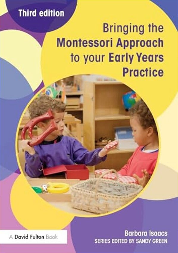 Bringing The Montessori Approach To Your Early Years Practice-..
