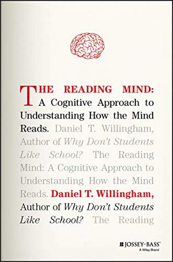 The Reading Mind: A Cognitive Approach To Understanding How The Mind Reads-..