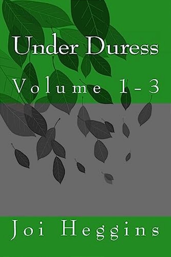 Under Duress (Volumes 1 -3)-..