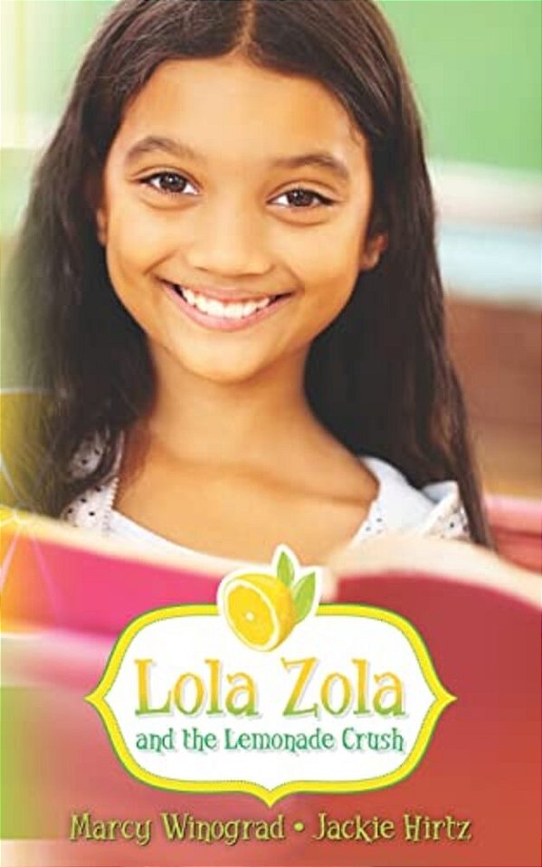 Lola Zola And The Lemonade Crush-..