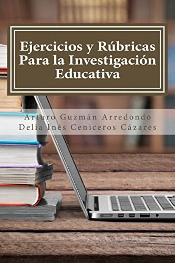 Ejercicios Y Rúbricas Para La Investigación Educativa-..