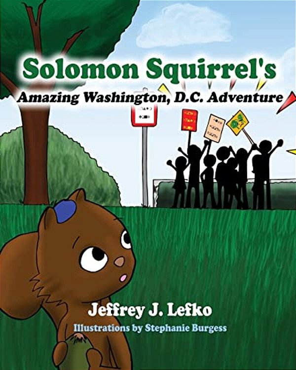 Solomon Squirrel's Amazing Washington, D. C. Adventure-..