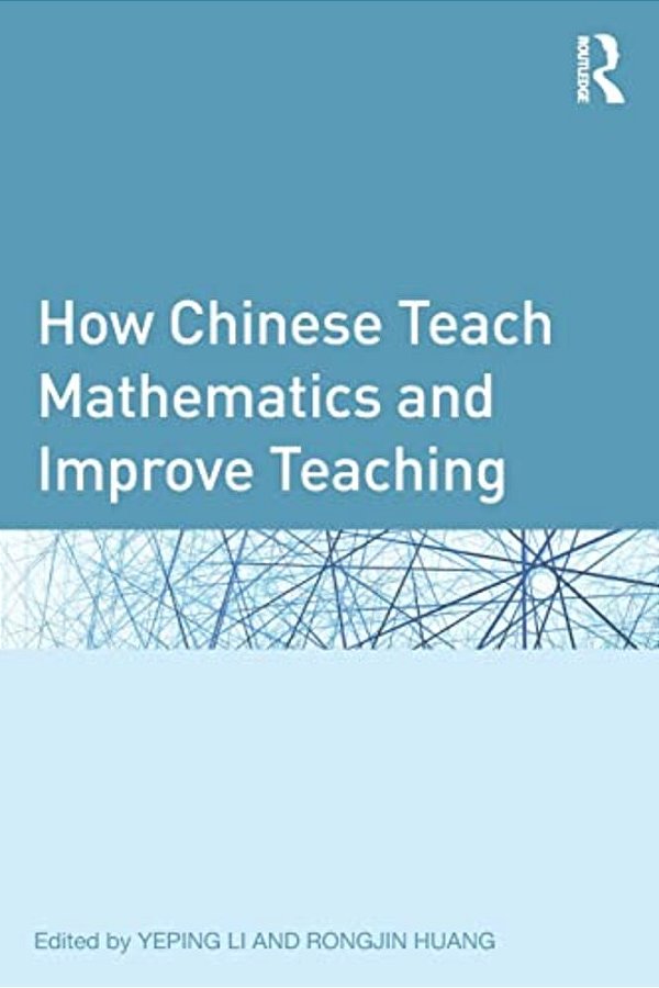 How Chinese Teach Mathematics And Improve Teaching-..