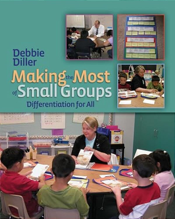 Making The Most Of Small Groups: Differentiation For All-..
