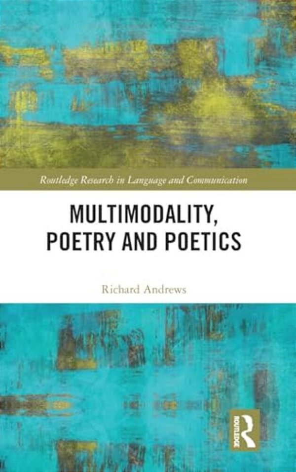 Multimodality, Poetry And Poetics-..