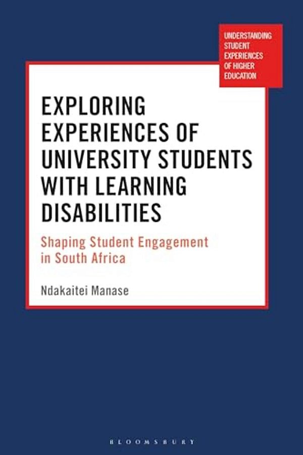 Exploring Experiences Of University Students With Learning Disabilities: Shaping Student Engagement In South Africa-..