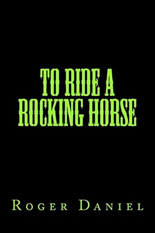 To Ride A Rocking Horse-..