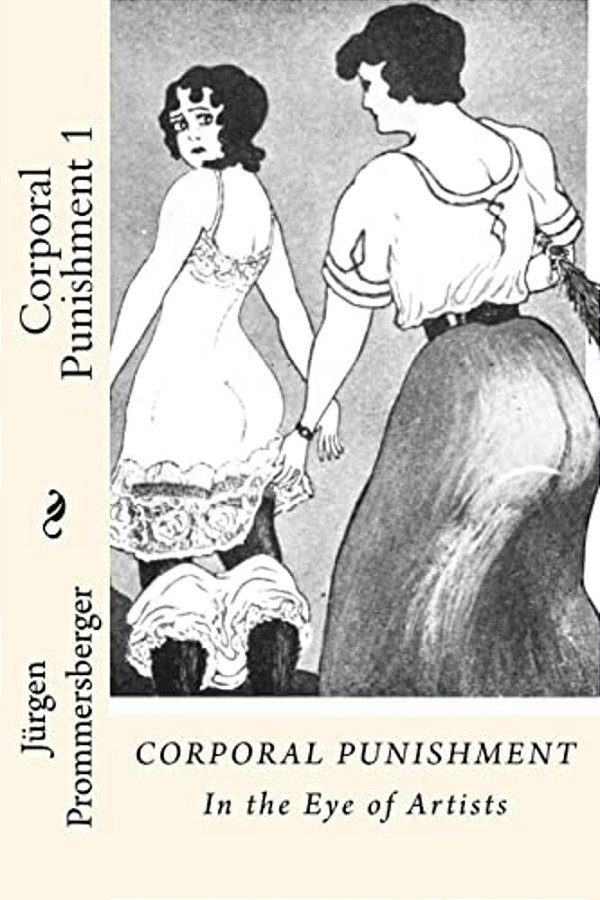 Corporal Punishment 1: In The Eye Of Artists-..