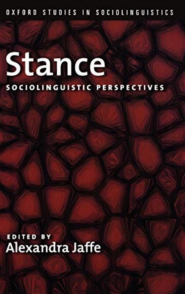Stance: Sociolinguistic Perspectives-..