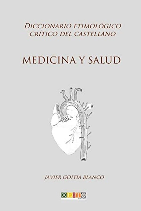 Medicina Y Salud: Diccionario Etimológico Crítico Del Castellano-..